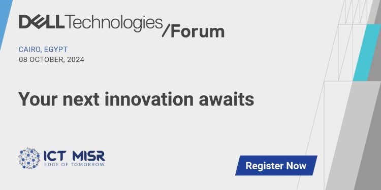 “ICT MISR” تشارك في منتدى دل تكنولوجيز كراعٍ ذهبي للعام الثاني على التوالي