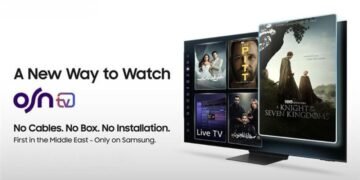 سامسونج وOSN تطلقان أول تجربة ترفيه منزلي في المنطقة دون أجهزة استقبال خارجية