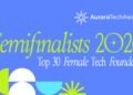 إندرايف تكشف عن قائمة أفضل 30 متسابقة في نصف نهائي جائزة Aurora Tech 2026 ومصر ضمن المرشحات